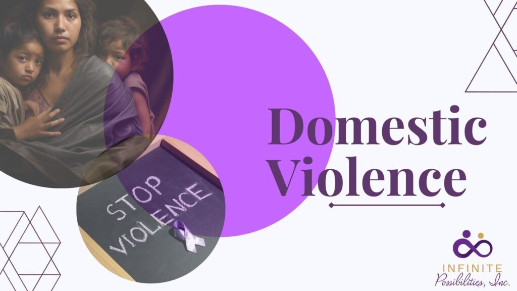 Infinite Possibilities Domestic Violence